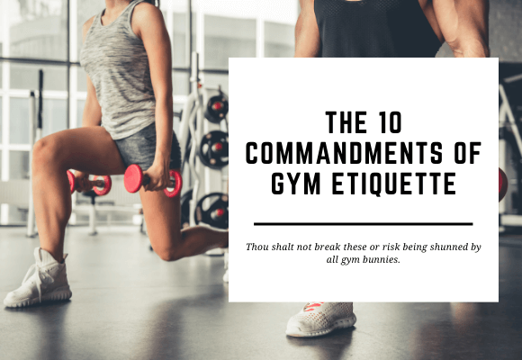 A woman and a man are doing lunges in the gym. The blog header reads The 10 Commandments of Gym Etiquette.