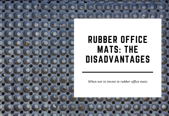 A close up of a rubber office mat with holes for drainage fills the image. The blog header reads Rubber Office Mats: The Disadvantages.