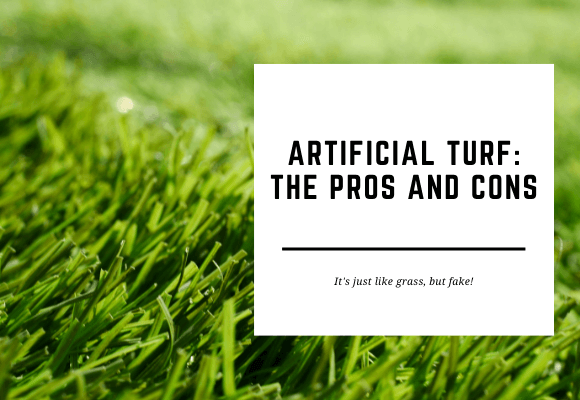 Artificial grass is pictured close up. The blog header reads Artificial Turf: The Pros and Cons.