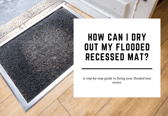A flooded mat sits in a recess in a wooden floor. The blog header reads How To Dry Out My Flooded Mat Recess.