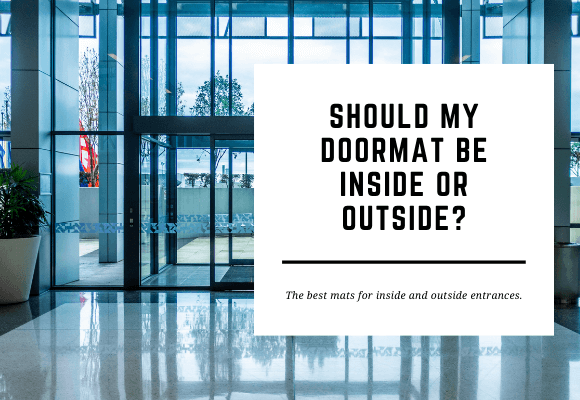 A glass entrance with mats inside and outside leads to a large reception area. The blog header reads Should My Doormat Be Inside or Outside.