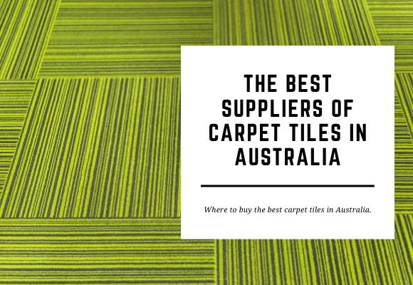 A green tiled carpet is shown close up. The blog header reads The Best Suppliers of Carpet Tiles in Australia.